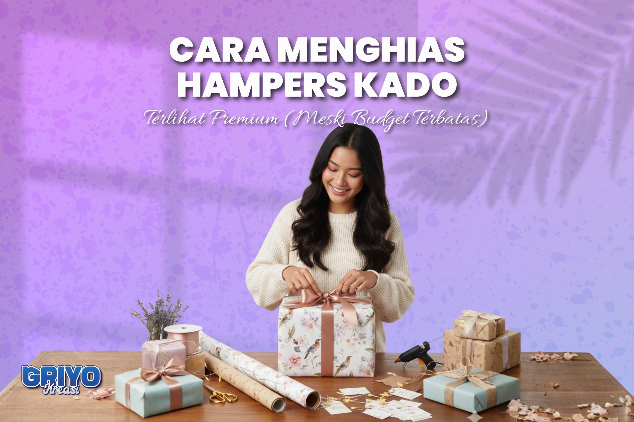 Ingin hampers terlihat mahal? Ikuti cara menghias hampers kado yang mudah, rapi, dan elegan.