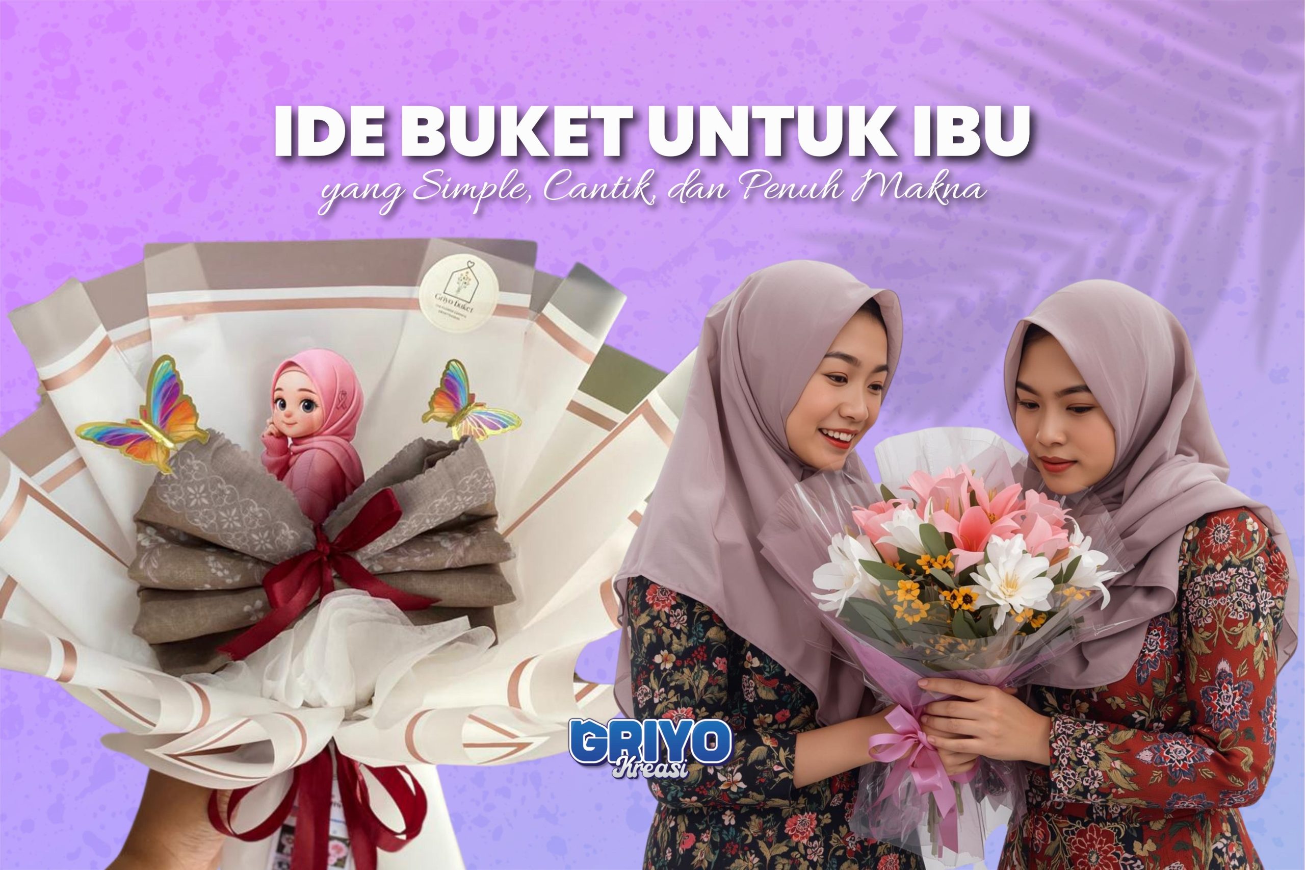 temukan 30+ ide buket untuk ibu yang simple dan berkesan.